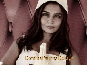 DominaPaulinaDeluge