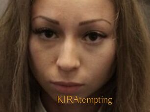 KIRAtempting