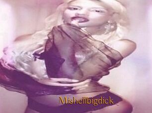 Mishellbigdick