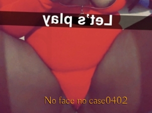 No_face_no_case0402